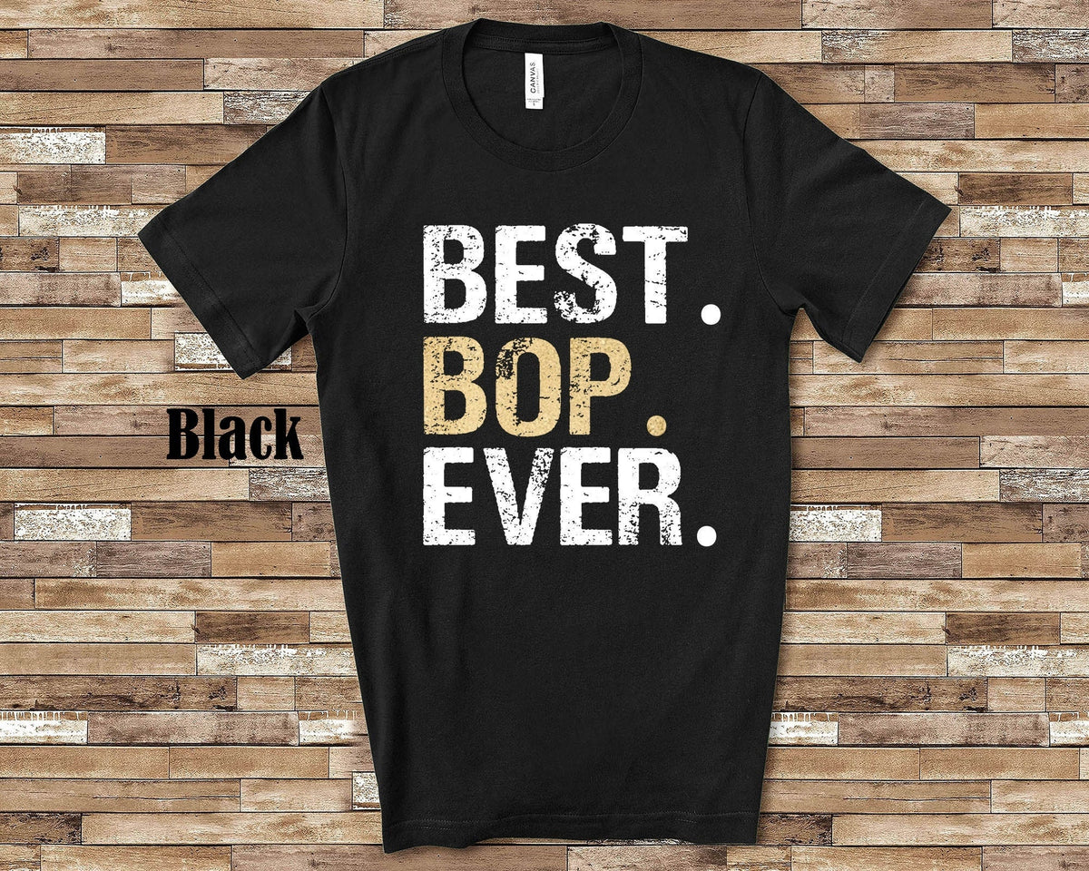 Best Bop Ever Shirt Bop Gift from Granddaughter Grandson Birthday Fathers Day Christmas Gifts for Bop Graphic Tee – Easygoing Wear · Trending Graphic Apparel