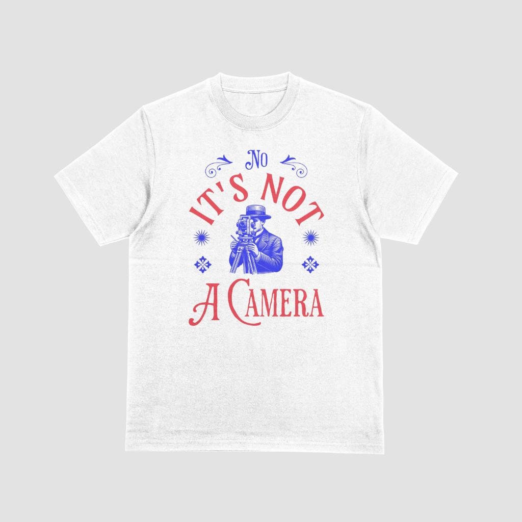 Land Surveyor Shirt Surveyor Gift Idea Land Surveyor Gift No It39s Not A Camera Unisex Tee Graphic Tee – Aesthetic Look · Trending Graphic Apparel