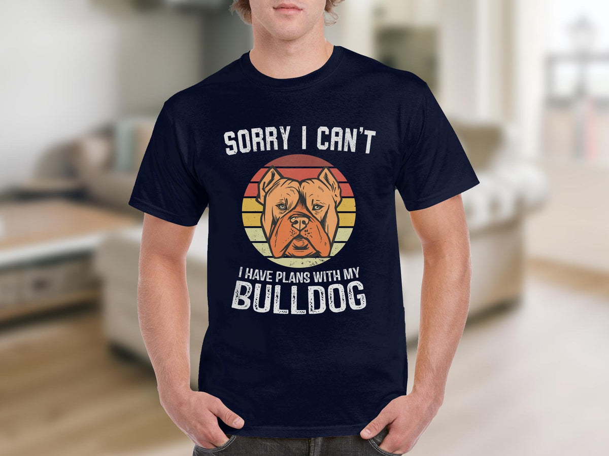 Dog T Shirt Sorry I Can39t I Have Plans With My Bulldog TShirt Funny Bulldog TShirt for Dog Lovers Dog Gifts Animal Lovers Gift Tee Graphic Tee – Easygoing Wear · Perfect For Daily Wear