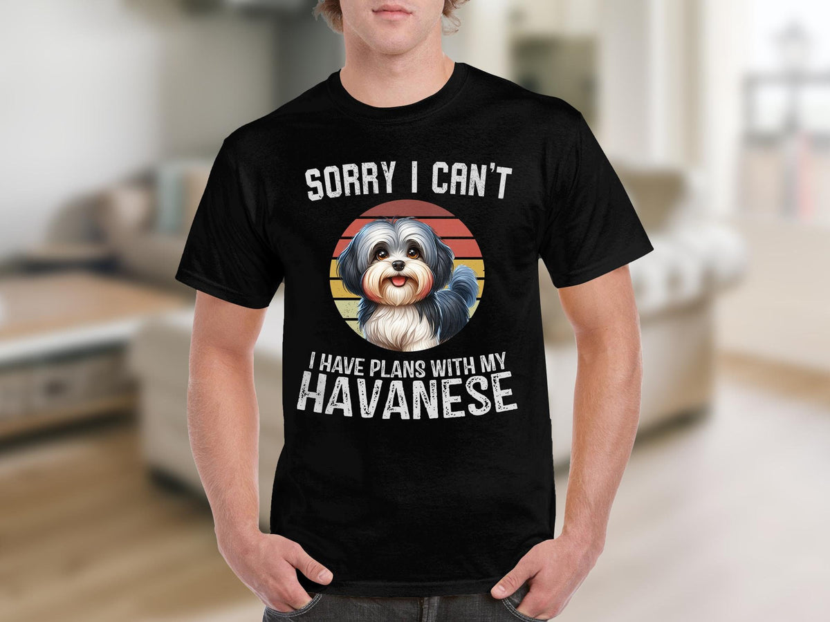 Dog T Shirt Sorry I Can39t I Have Plans With My Havanese TShirt Funny Dog Lover Gift Cute Havanese Dog Shirt Havanese Owners TShirt Graphic Tee – Warm & Stylish · Perfect For Daily Wear