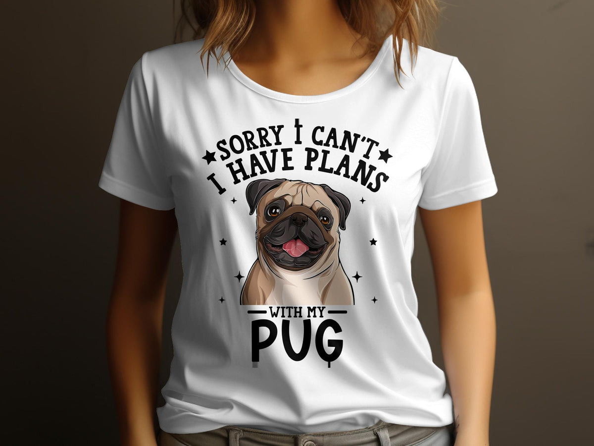 Dog T Shirt Sorry I Can39t I Have Plans With My Pug Women39s Ladyfit Dog TShirt Dog Lover Graphic Tee Adorable Pug Shirt Funny Dog TShirt Graphic Tee – Aesthetic Look · Top Pick For Any Outfit
