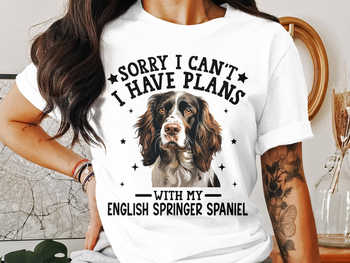 Dog T Shirt Sorry I Can39t I Have Plans With My English Springer Spaniel TShirt Dog Lover Gift Women39s Ladyfit Cute Dog Tee Funny Dog Shirt Graphic Tee – Feel-Good Design · Great Gift For Fans