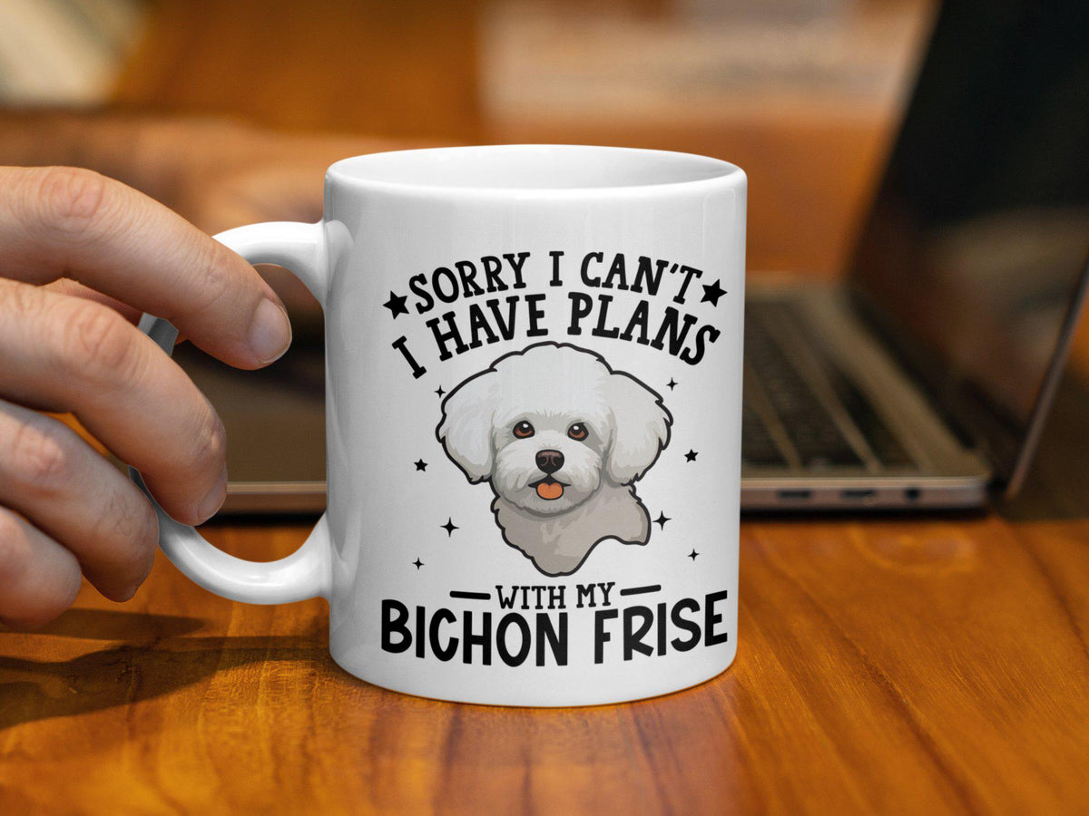 Funny Dog Lover Mug Sorry I Can39t I Have Plans With My Bichon Frise Cute Funny Dog Themed 11oz Coffee Mug Dog Owner Gift Graphic Tee – Easygoing Wear · Perfect For Daily Wear