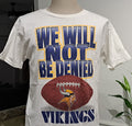 Vintage 90s We Will Not Be Denied Minnesota Vikings Football white Tshirt size M Graphic Tee – Bold Style · Trending Graphic Apparel
