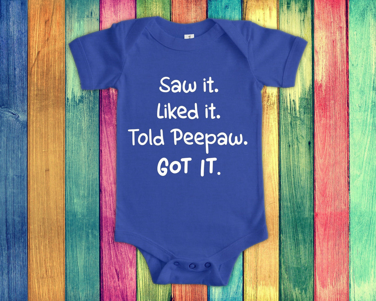 Saw It Liked It Told Peepaw Got It Baby Bodysuit Tshirt or Toddler Shirt Can Be Personalized With Any Grandpa or Grandma Name Graphic Tee – Premium Graphic · Great Gift For Fans