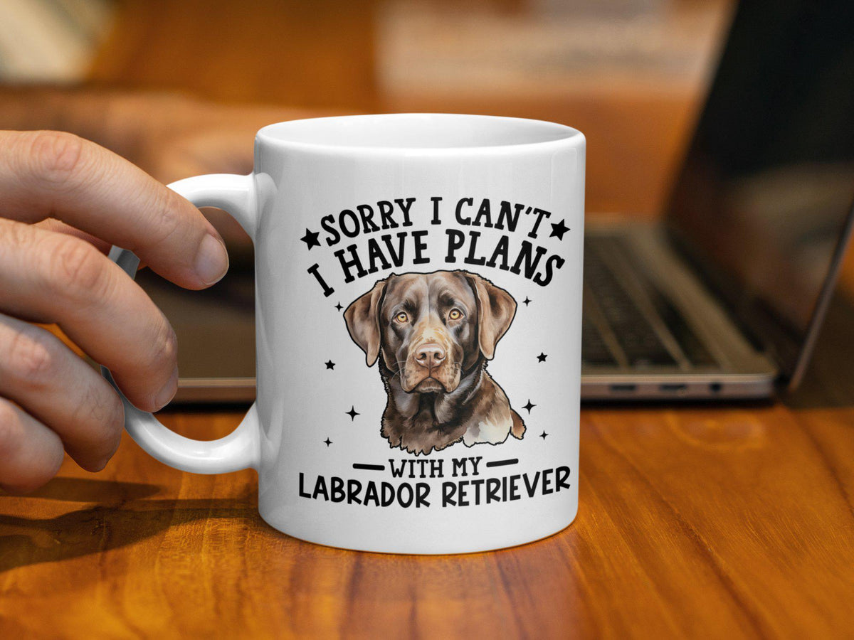 Funny Dog Lover Mug Labrador Retriever Coffee Mug 11oz Coffee Mug Sorry I Can39t I Have Plans Mug Gift for Dog Lovers Graphic Tee – Everyday Comfort · High-Quality Print