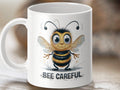 Coffee Mug with Funny Bee Design Bee Tea Mug Bee Gift Idea Bee Careful Mug Cute Bee Present Honeybee Coffee Cup Office Humor Graphic Tee – Fan Favorite · Must-Have Style