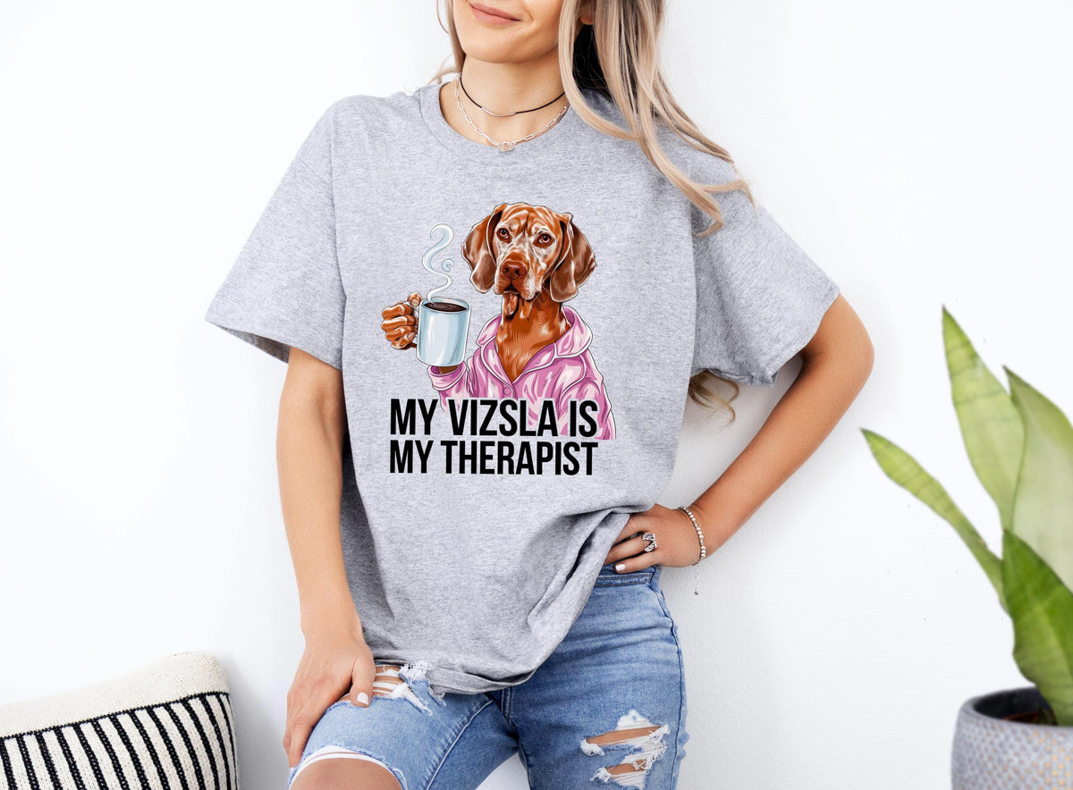 Funny Dog Therapist TShirt for Xmas Birthdays or Any Occasions My Vizsla Is My Therapist Tee Cute Vizsla Dog Lovers Shirt Gift Graphic Tee – Cozy Vibes · Perfect For Daily Wear