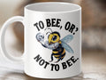 Funny Coffee Mug To Bee Or Not To Bee Design Unique Bee Tea Mug Humor Gift Idea Bee Lover Present Shakespeare Bee Mug Novelty Mug Graphic Tee – Fan Favorite · Trending Graphic Apparel