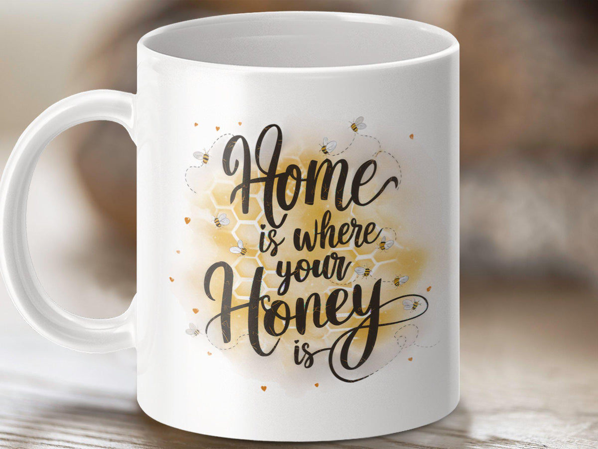 Home is Where Your Honey Is Coffee Mug Funny Bee Design Bee Tea Mug Bee Gift Idea Cute Bumblebee Inspirational Mug Graphic Tee – Soft Feel · Great Gift For Fans