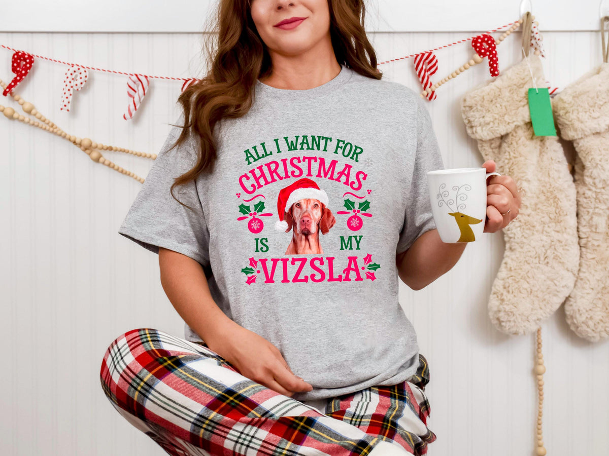 Xmas TShirt for Dog Lovers Xmas Tee Christmas Shirt All I Want for Christmas is My Vizsla Holiday Dog Shirt Funny Pet Lover Gift Graphic Tee – Easygoing Wear · Great Gift For Fans