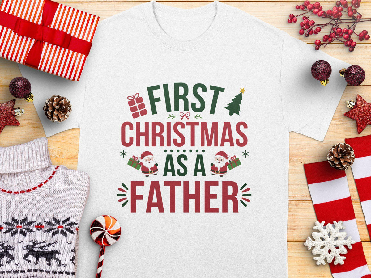 First Christmas as a Father TShirt Dad Christmas Tee New Dad Holiday Shirt Funny Christmas Shirt for Dads Christmas Gift for Dad Graphic Tee – Bold Style · Top Pick For Any Outfit