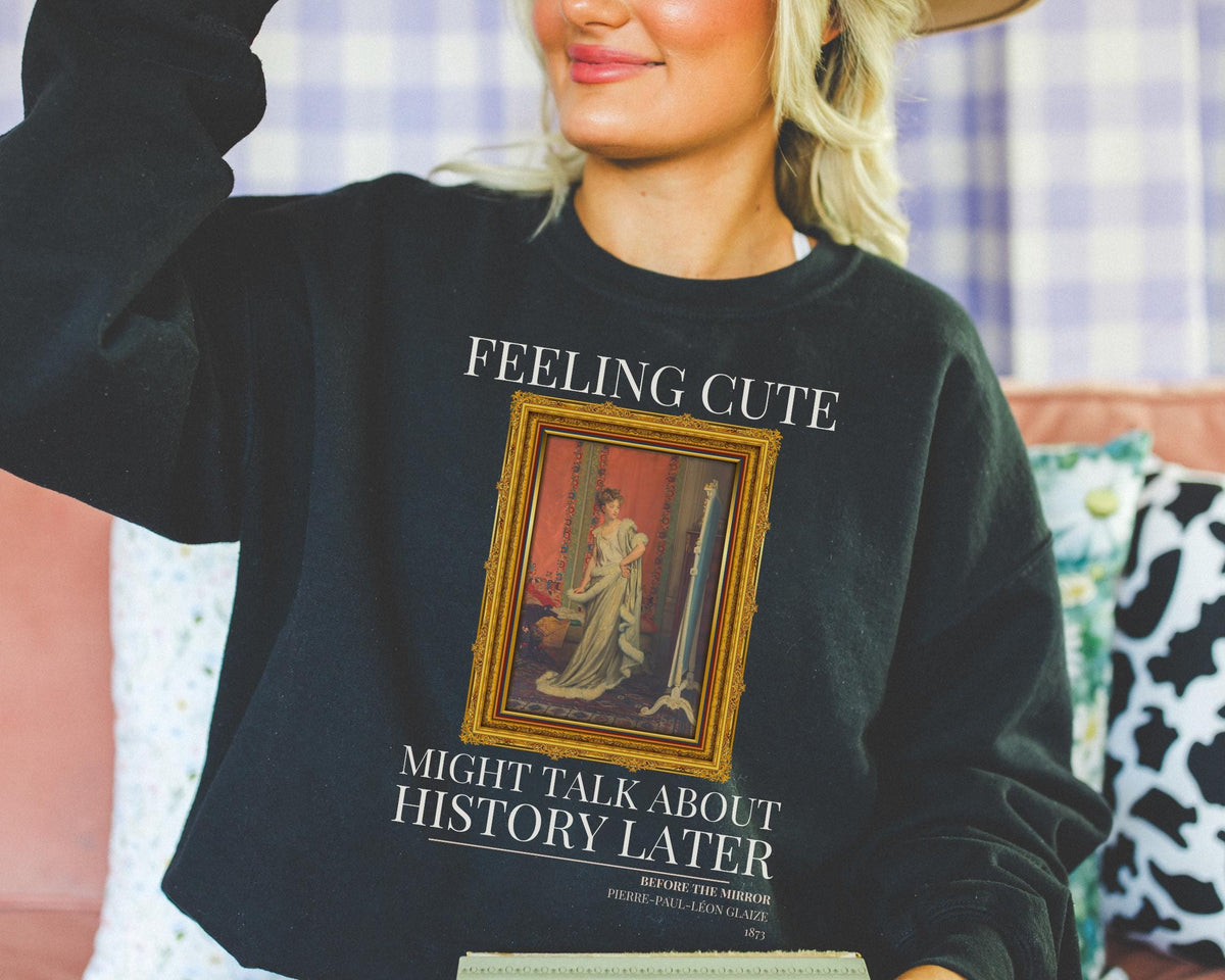 Funny Historic Art Sweatshirt for Cool Girls Who Love History Cute History Teacher Crewneck Humanities or History Major Graduation Gift Sweatshirt – Everyday Comfort · High-Quality Print