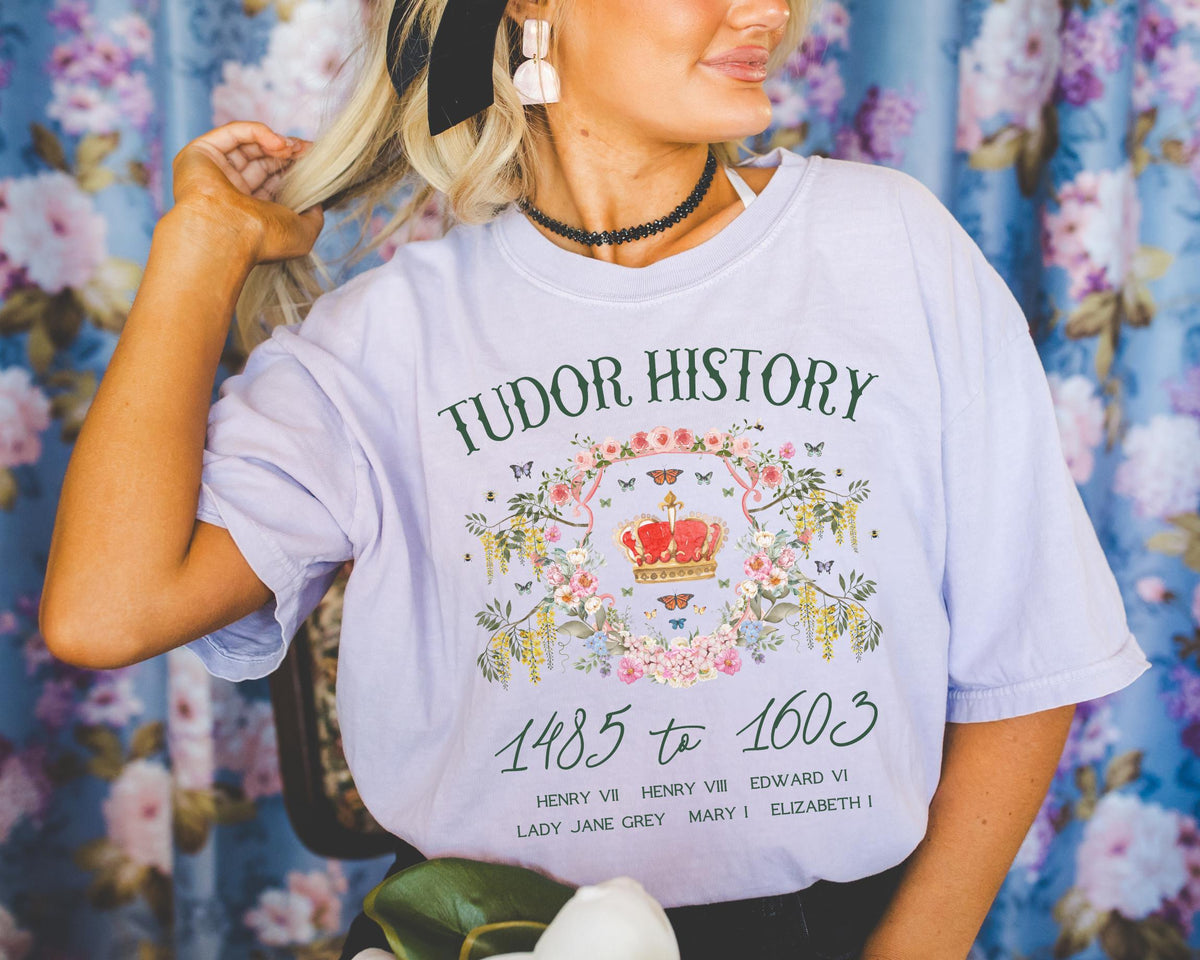 Tudor History Tee Shirt Historian or History Buff Who Loves English History Floral Whimsigoth History Tee Henry VIII Queen Elizabeth I Graphic Tee – Warm & Stylish · Trending Graphic Apparel