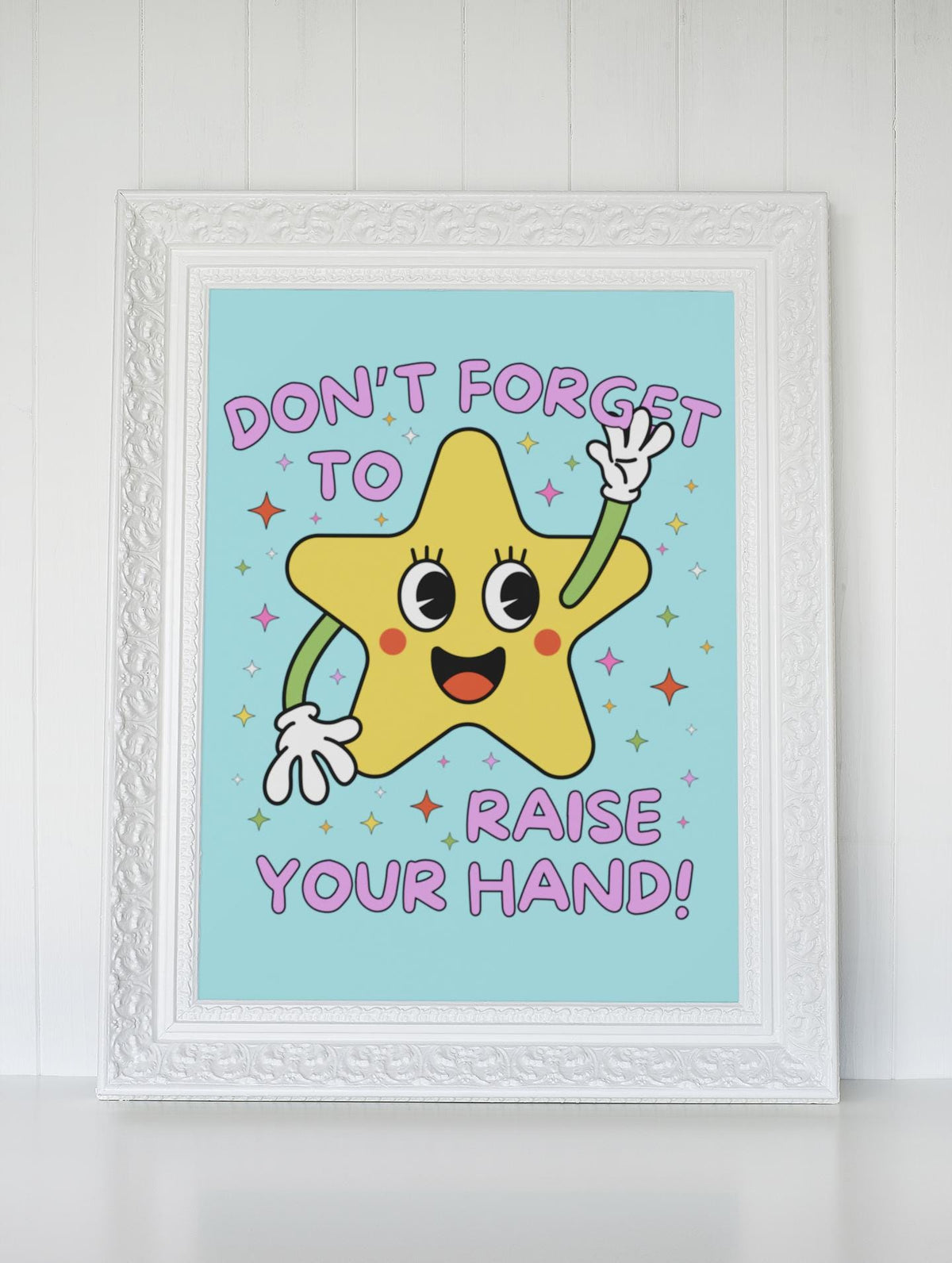 Cute Teacher Poster Print Kindergarten Teacher Preschool Teacher Don39t Forget to Raise Your Hand Silly Retro Aesthetic Art with Stars Graphic Tee – Everyday Comfort · Must-Have Style