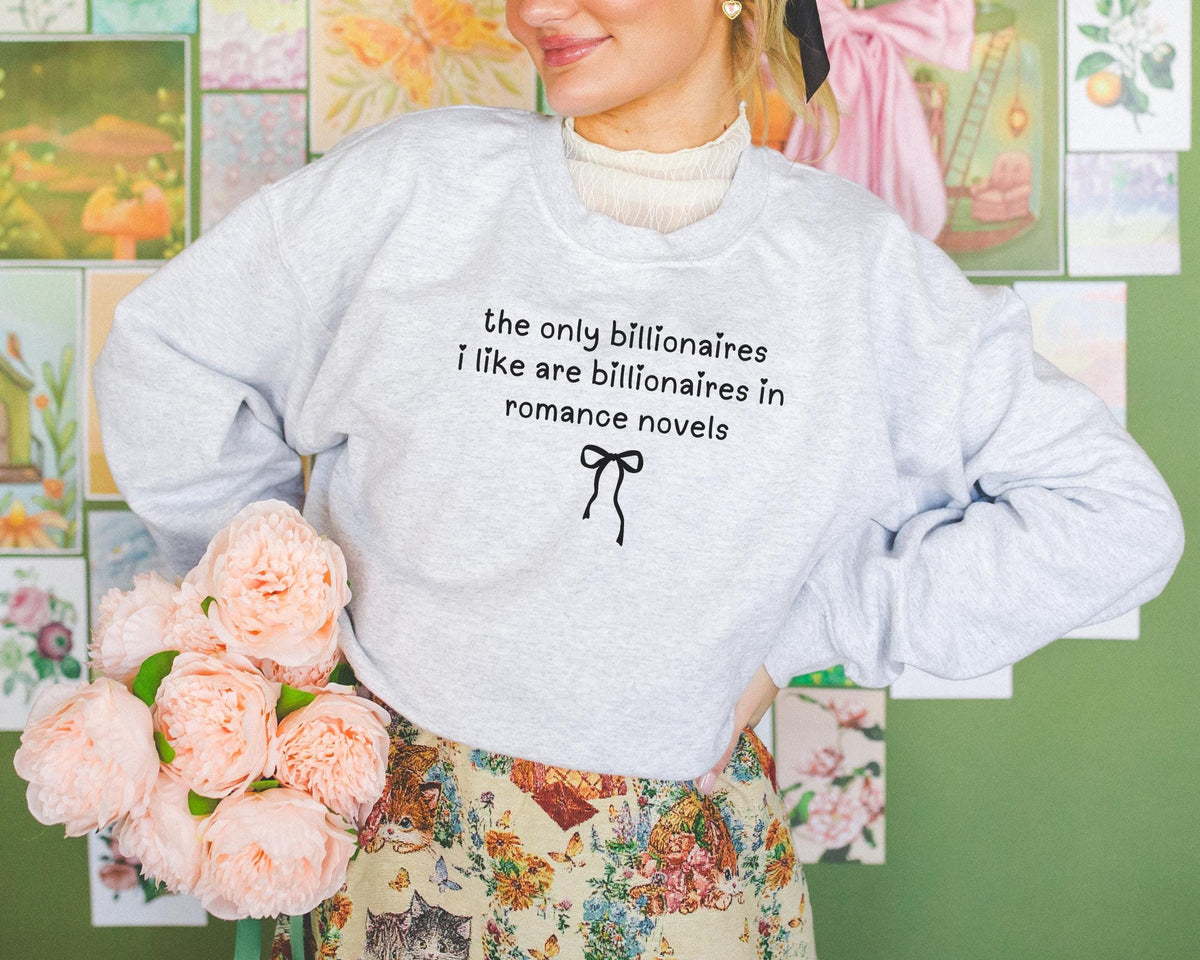 Billonaire Romance Reader Sweatshirt for Feminist Silly Bookish Equal Right Crewneck Democratic Socialist Cute Bookworm Gift with Ribbon Sweatshirt – Cozy Vibes · High-Quality Print