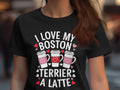 I Love My Boston Terrier A Latte TShirt Cute Dog Lover Gift Women39s Tee Coffee Lover Shirt Fun Graphic Tee Boston Terrier Gift Graphic Tee – Warm & Stylish · Must-Have Style