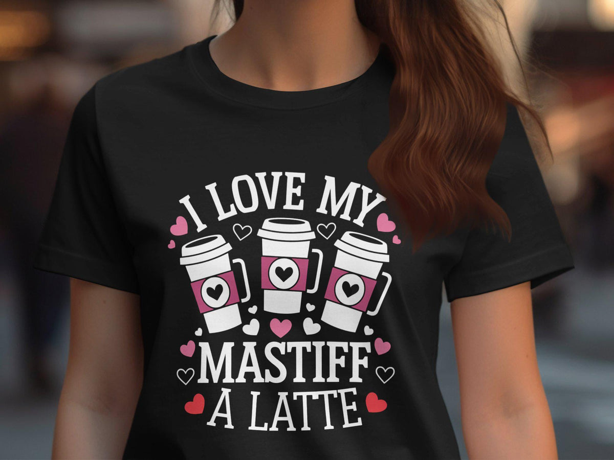 I Love My Mastiff A Latte Womens T Shirt Funny Dog Lover Graphic Tee Gift For Her Cute Coffee and Dog Mom Shirt Ladyfit Top Graphic Tee – Aesthetic Look · Top Pick For Any Outfit