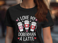 I Love My Doberman A Latte TShirt Dog and Coffee Lover Tee Women39s Graphic Shirt Cute Puppy and Latte Design Funny Dog Gift Graphic Tee – Feel-Good Design · Top Pick For Any Outfit