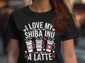 I Love My Shiba Inu A Latte T Shirt Cute Dog Lover Shirt Shiba Inu Dog Graphic Tee Womens Latte Shirt Coffee Lover Gift Graphic Tee – Aesthetic Look · Perfect For Daily Wear