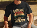 Gardening Is My Therapy TShirt Funny Mens Gardening Tee Therapy Humor Shirt Gift For Gardeners Gardening Lover Shirt Casual Wear Graphic Tee – Warm & Stylish · Top Pick For Any Outfit