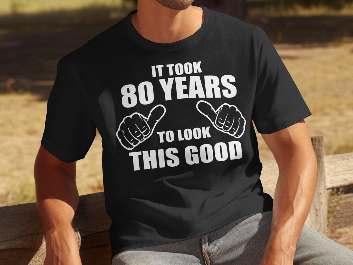 80th Birthday Tshirt 80th Birthday Sweatshirt Born in 1945 Hoodie 80 Years Old Gift It Took 80 Years To Look This Good Hoodie – Warm & Stylish · Top Pick For Any Outfit