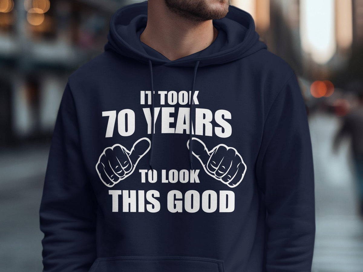 It Took 70 Years To Look This Good TShirt 70th Birthday Gift Born In 1955 70 Years Old Gildan 5000 Gildan 18000 Gildan 18500 Hoodie Hoodie – Easygoing Wear · Perfect For Daily Wear
