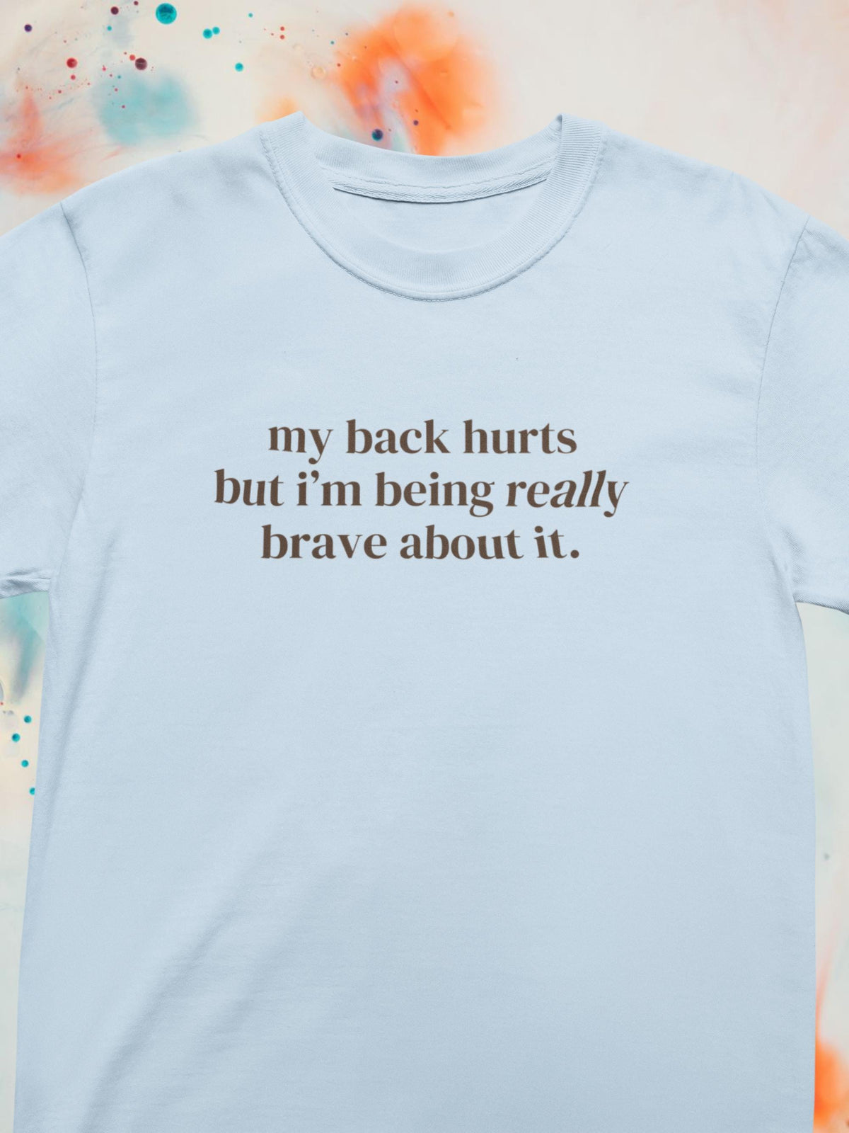 Silly My Back Hurts Tee Shirt Funny Saying Fibromyalgia TShirt Thirty or Fortieth Birthday Gift Cute Unhinged Mother39s Day Present Graphic Tee – Premium Graphic · Trending Graphic Apparel