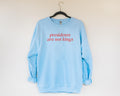 Presidents Are Not Kings American History Sweatshirt Human Rights Shirt Women39s Rights Feminist Crewneck Early US History Professor Sweatshirt – Everyday Comfort · Great Gift For Fans