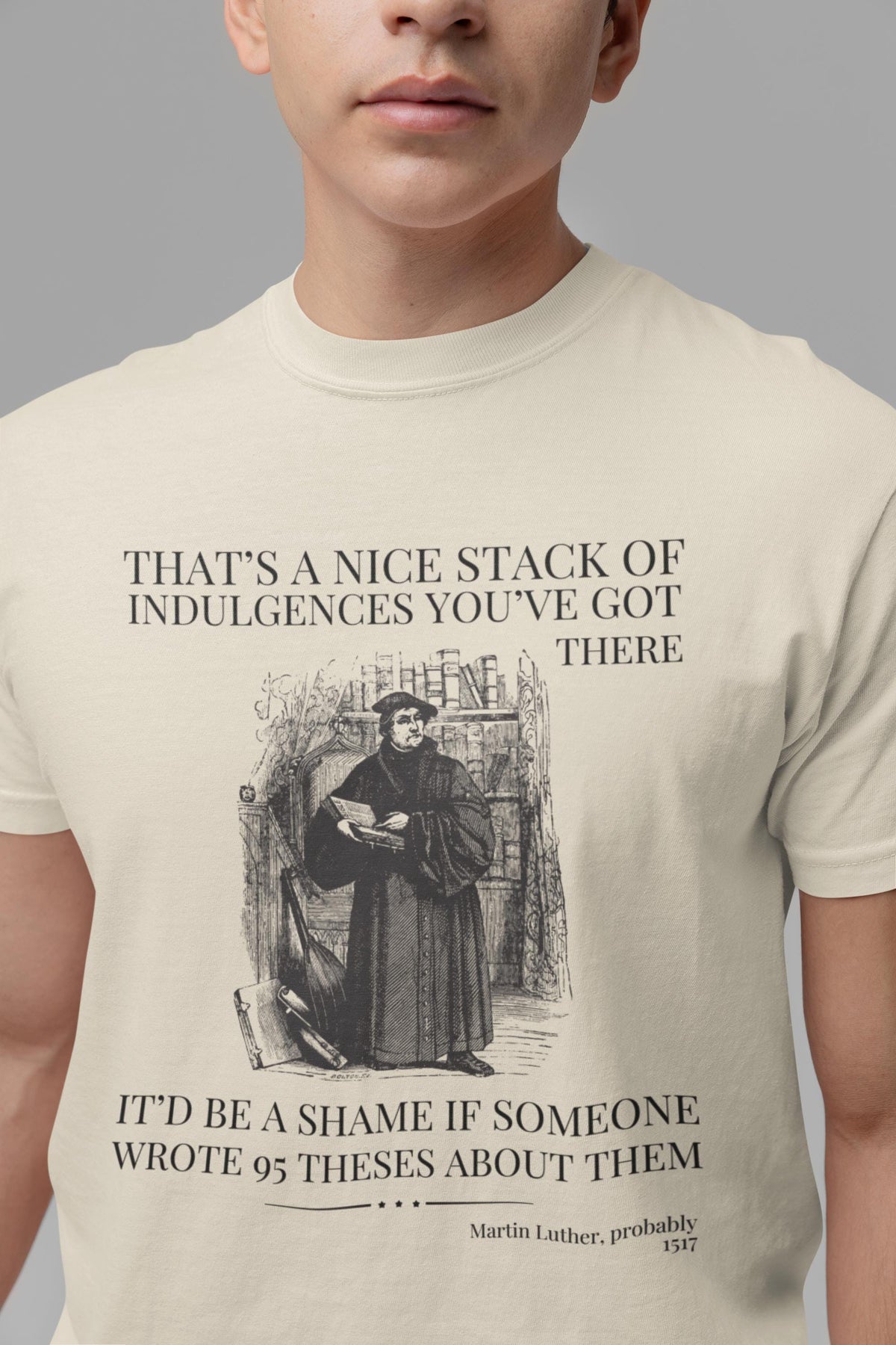 Silly Martin Luther History TShirt for Historian Who Loves Religious History Funny Saying Tee Shirt 16th Century European History Gift Graphic Tee – Everyday Comfort · Top Pick For Any Outfit