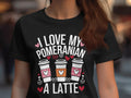 I Love My Pomeranian a Latte Ladyfit Womens TShirt Dog Lover Shirt Cute Pomeranian Tee Coffee Lover Graphic Tee Graphic Tee – Cozy Vibes · Perfect For Daily Wear