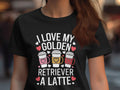 I Love My Golden Retriever A Latte Graphic TShirt Dog Lover Coffee Graphic Tee Cute Pet Theme Shirt Fun Dog Owner Gift Top Graphic Tee – Premium Graphic · High-Quality Print
