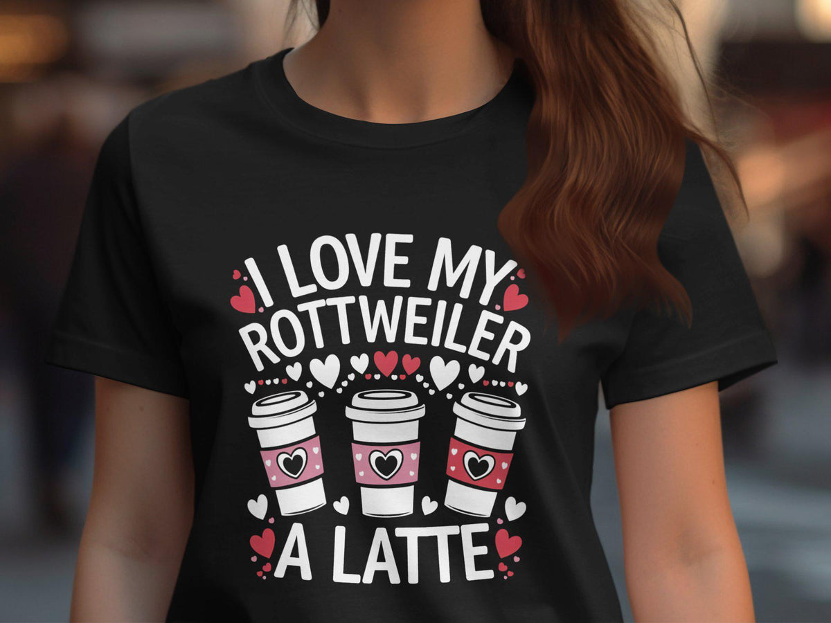 I Love My Rottweiler A Latte TShirt Cute Dog Lover Graphic Tee Women39s Coffee Dog Shirt Funny Pet Owner Gift Dog Mom Shirt Graphic Tee – Bold Style · Trending Graphic Apparel