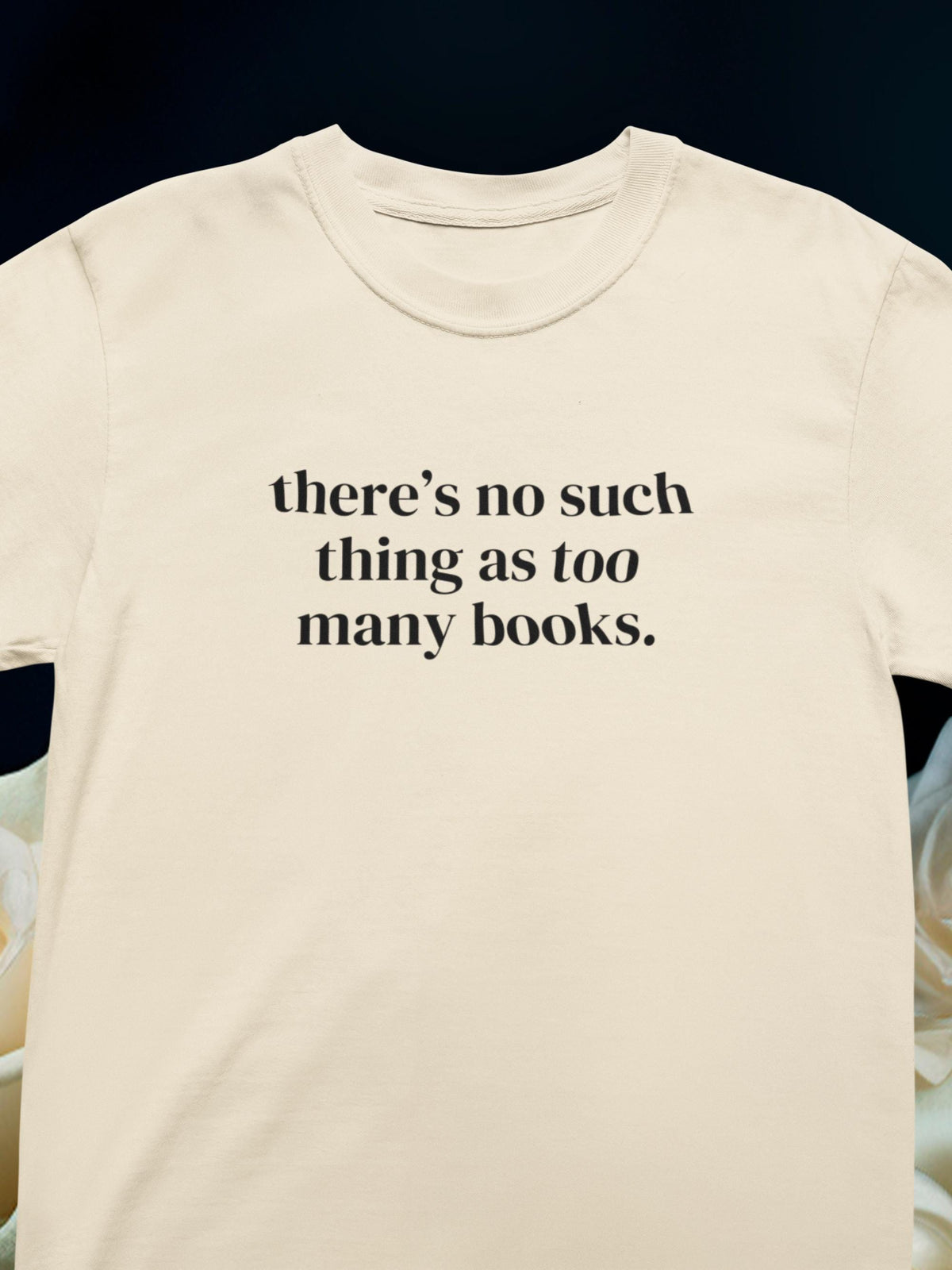 There39s No Such Thing As Too Many Books Cute Reading Teacher Tee Shirt for School Librarian or Bookworm Cozy Romance Reader Gift for Her Graphic Tee – Bold Style · Top Pick For Any Outfit