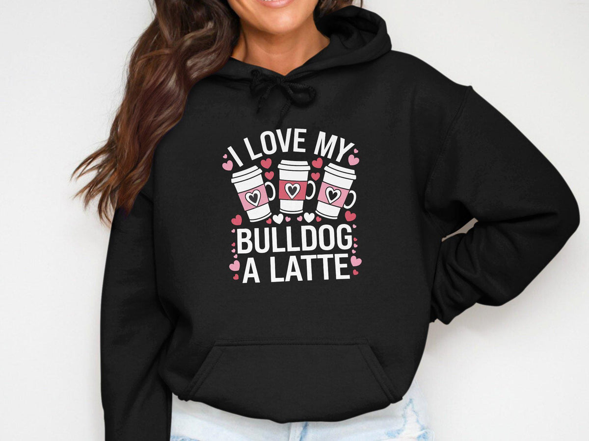 Cute Womens Hoodie I Love My Bulldog A Latte Dog Lover Sweatshirt Coffee Bulldog Lover Cozy Womens Hooded Top Gift Hoodie – Bold Style · Trending Graphic Apparel