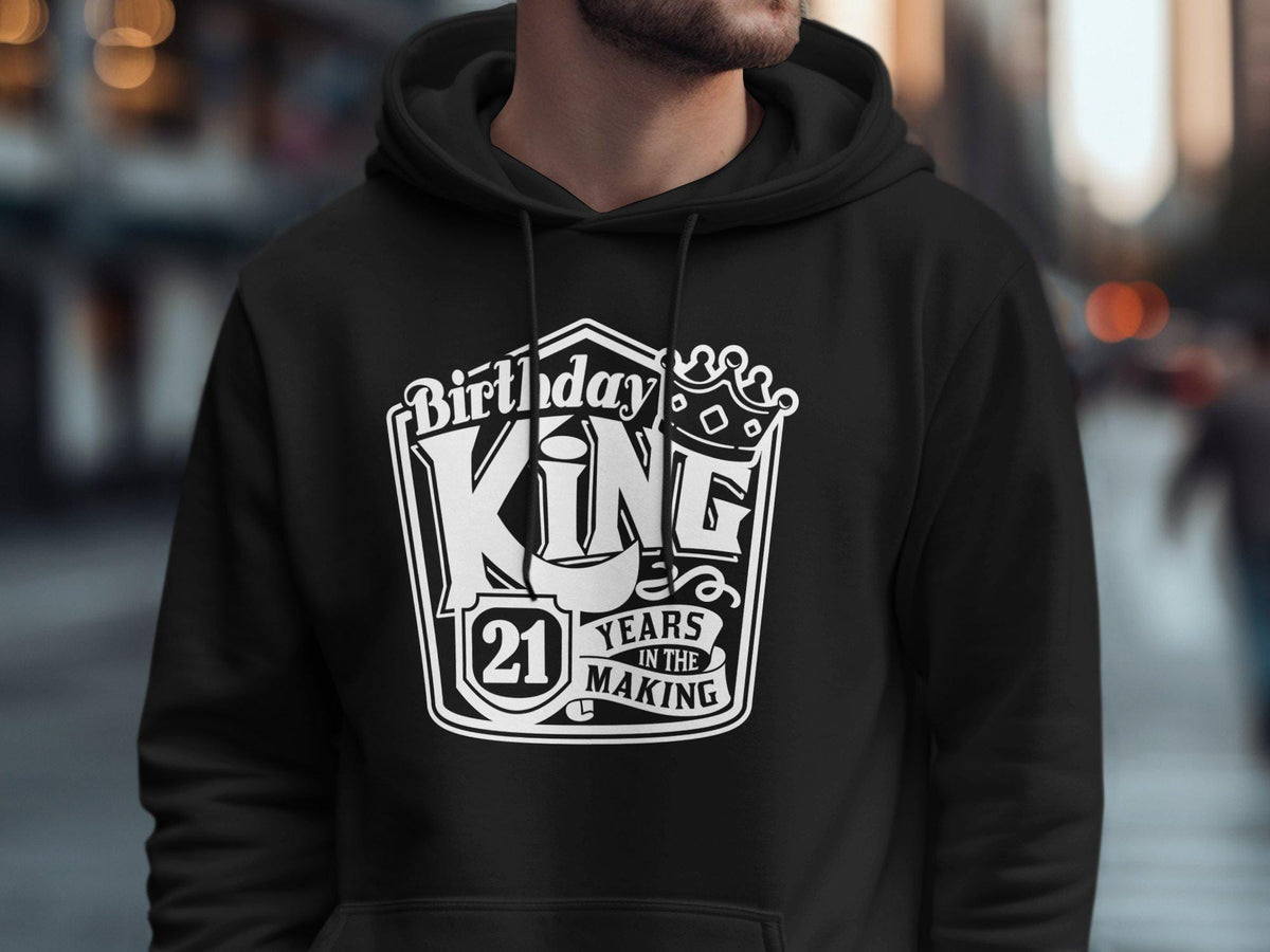 21st Birthday King T Shirt Hoodie Sweatshirt Born In 2004 21 Years Old Gift 21 Years In The Making Birthday Party Shirt Hoodie – Everyday Comfort · Great Gift For Fans