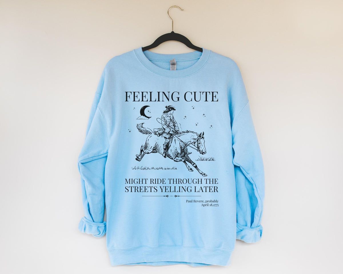 Paul Revere American History Sweatshirt History Buff Social Studies Teacher Funny Saying 18th Century Historian Shirt Early US History Sweatshirt – Feel-Good Design · Trending Graphic Apparel