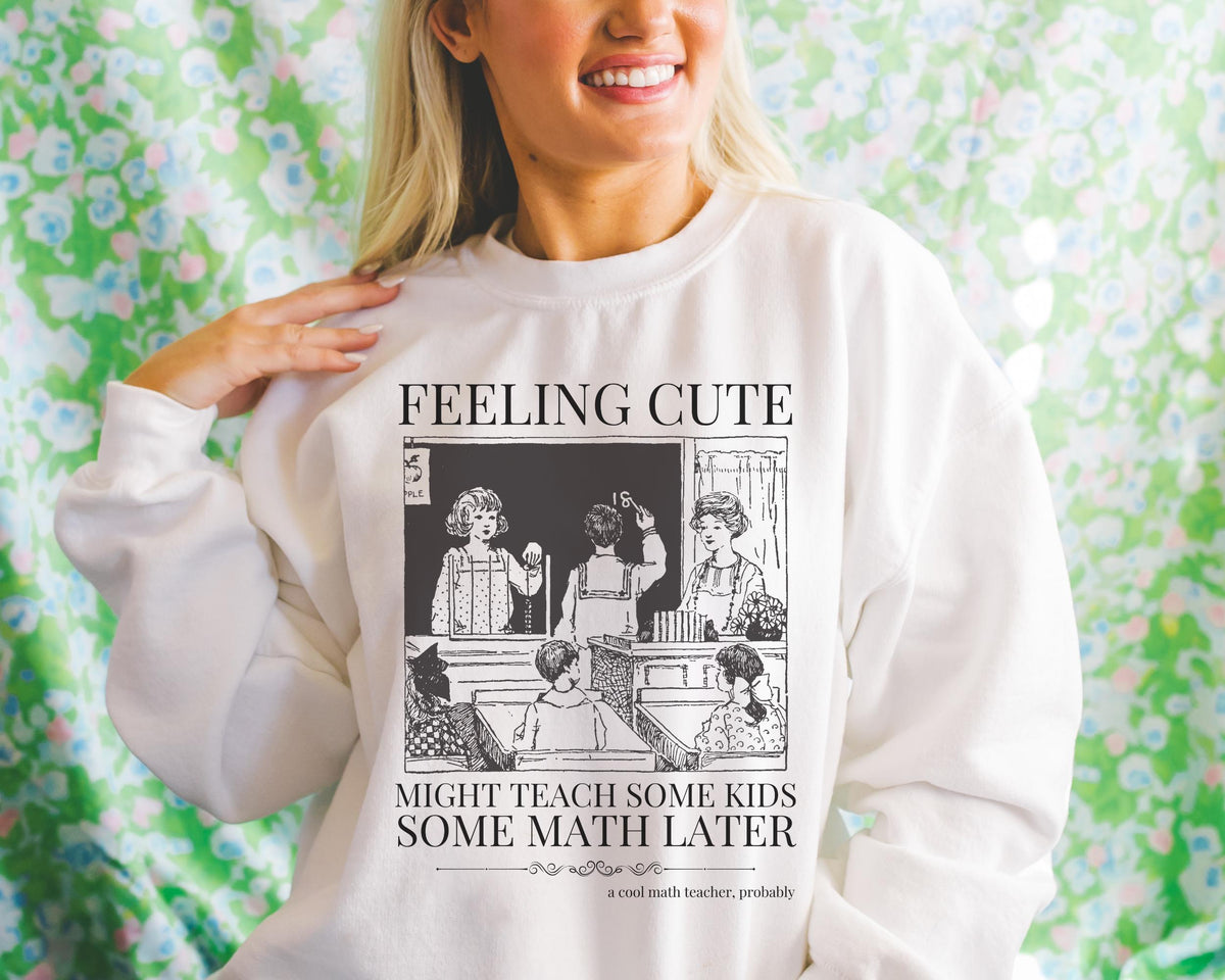 Math Teacher Sweatshirt Middle School Teacher Who Teaches Math Funny Saying Vintage Aesthetic Shirt Math Teaching Major Third Grade Math Sweatshirt – Easygoing Wear · Perfect For Daily Wear