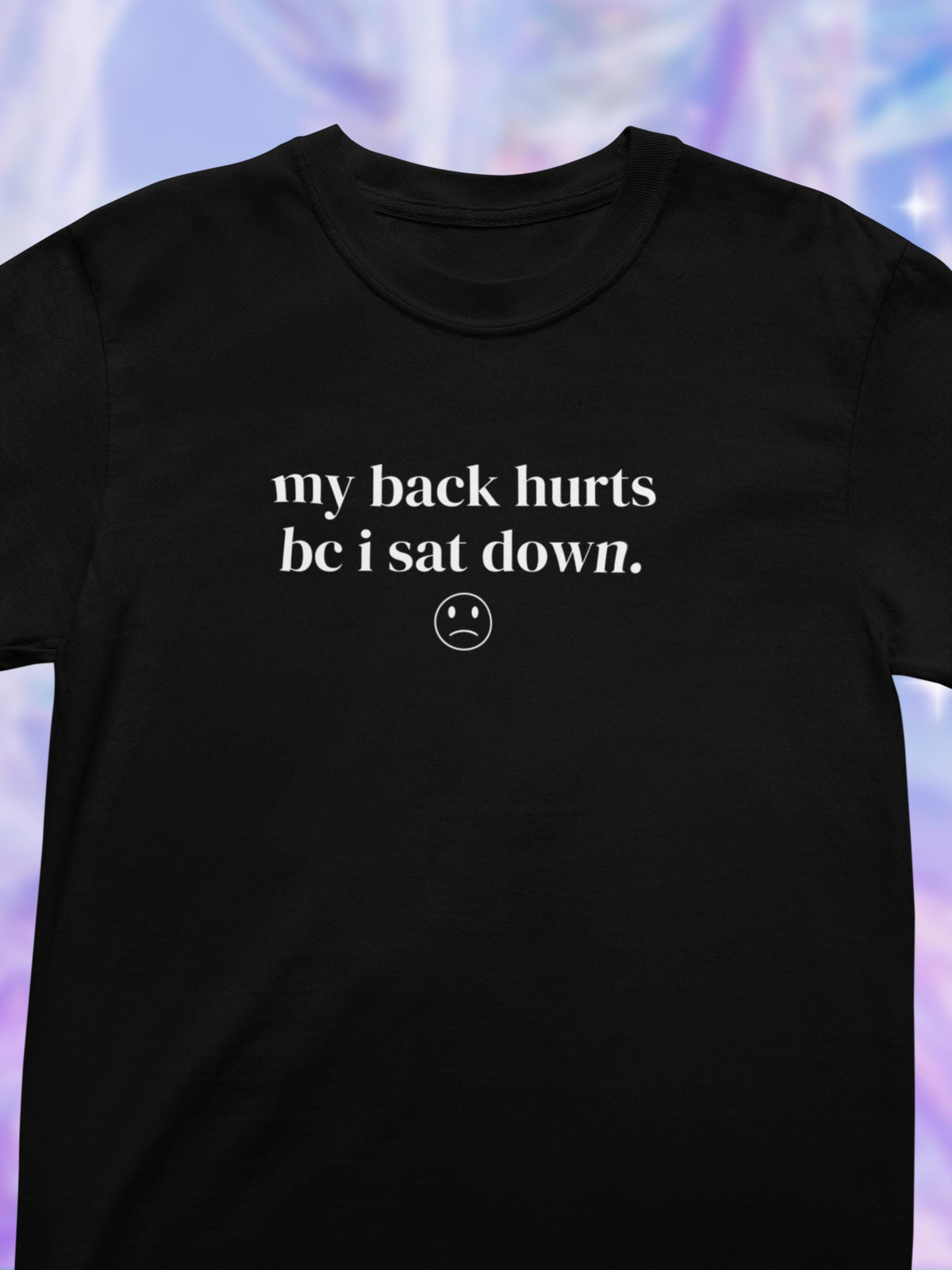 Funny My Back Hurts Tee Shirt Funny Saying Fibromyalgia TShirt Thirty or Fortieth Birthday Gift Cute Unhinged Mother39s Day Present Graphic Tee – Cozy Vibes · Top Pick For Any Outfit