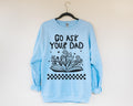 Go Ask Your Dad Bookish Sweatshirt for Mom Who Loves Reading Funny Saying Mother39s Day Shirt with Flowers Silly Bookworm Gift for Moms Sweatshirt – Bold Style · Perfect For Daily Wear