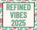 Refined Vibes 2025 Graphic Tee – Bold Style · Great Gift For Fans