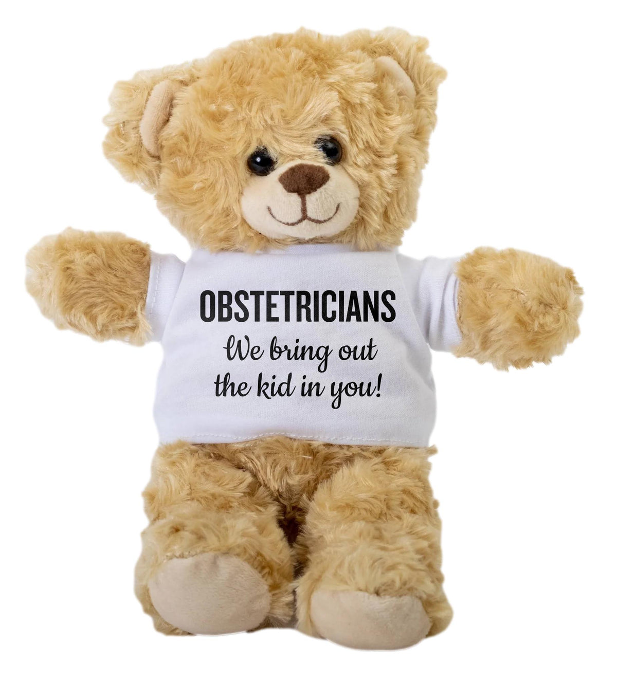 Obstetrician Teddy Bear Funny Obstetrician Gift We Bring Out the Kid in You Birth Professional Plush Graphic Tee – Soft Feel · Top Pick For Any Outfit