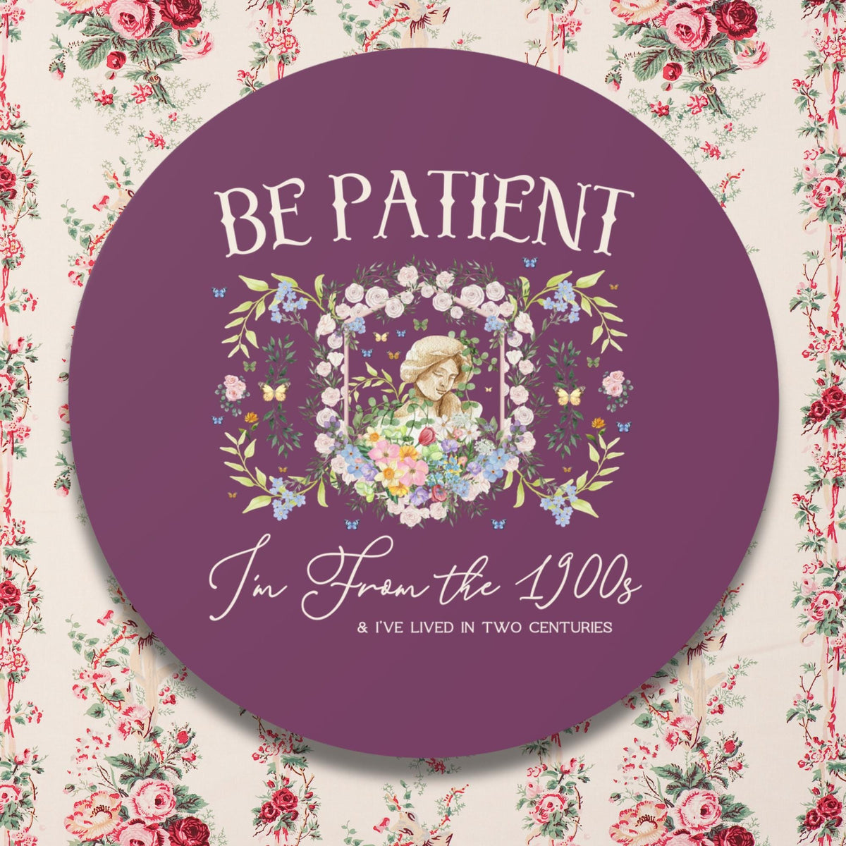 Funny History Sticker Please Be Patient I39m From the 1900s Silly Womens History Gift for Historian Who Loves Classic History Funny Jokes Graphic Tee – Everyday Comfort · Great Gift For Fans