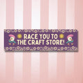 Race You to the Craft Store Bumper Sticker Funny Saying Sticker Mom Who Loves Crafts Cute Sewing or Knitting Gift Sticker for Yarn Lover Graphic Tee – Everyday Comfort · Must-Have Style