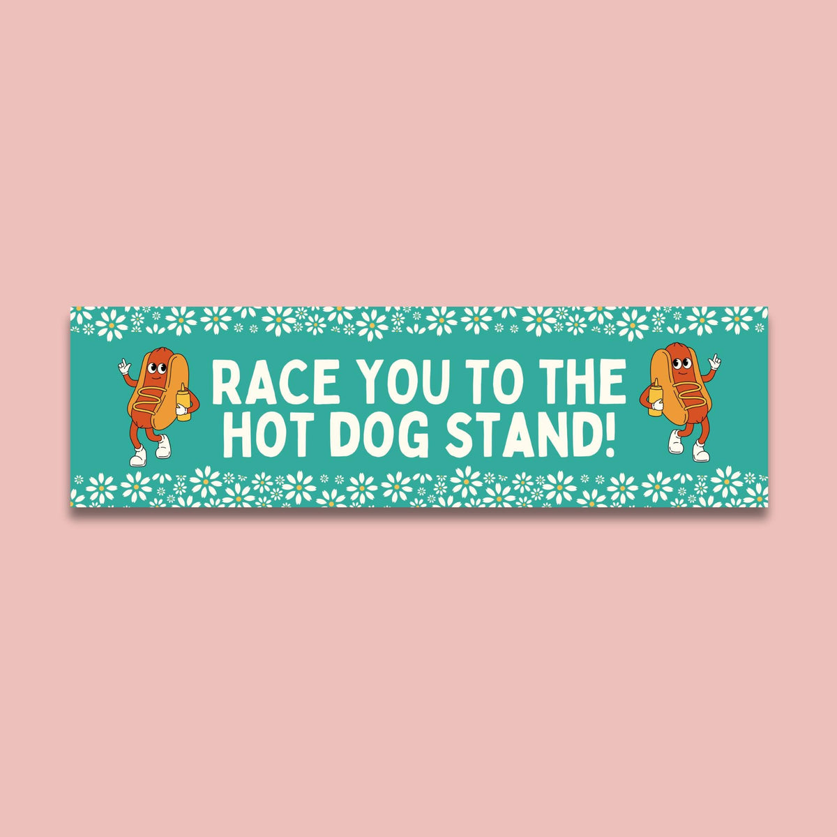 Hot Dog Lover Bumper Sticker for Friend or Husband Who Loves Hot Dogs Race You to the Hot Dog Stand Fathers Day or Silly Foodie Lover Gift Graphic Tee – Easygoing Wear · Perfect For Daily Wear