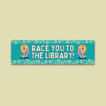 Cute Book Lover Bumper Sticker Race You To The Library Funny Bookish Gift for Reader or Bookworm Gift for New Driver Who Loves Donuts Graphic Tee – Soft Feel · Must-Have Style