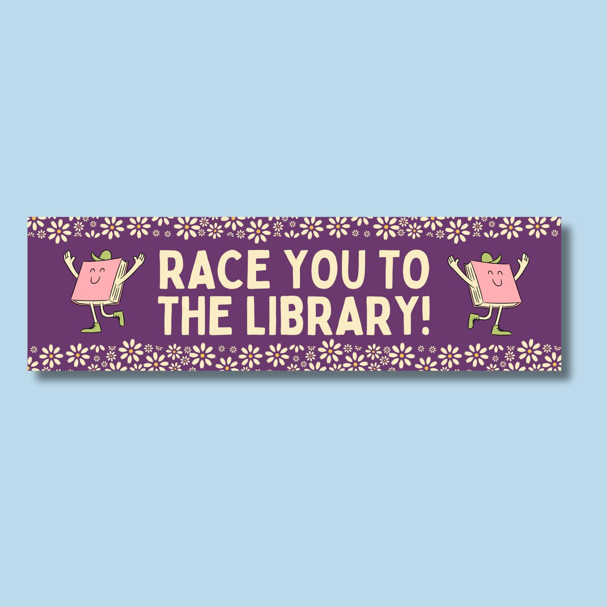 Cute Book Lover Bumper Sticker Race You To The Library Funny Bookish Gift for Reader or Bookworm Gift for New Driver Who Loves Books Graphic Tee – Bold Style · High-Quality Print