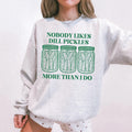 Cute Dill Pickle Sweatshirt Funny Saying Pickle Lover Crewneck for Friend or Sister Who Loves Pickles Silly Unhinged Gift Pickle Princess Sweatshirt – Premium Graphic · Great Gift For Fans