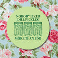 Cute Dill Pickle Sticker for Girlfriend Funny Saying Pickle Lover Sticker for Friend or Sister Who Loves Pickles Silly Unhinged Gift Graphic Tee – Easygoing Wear · Great Gift For Fans