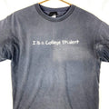 Vintage I Is A College Student TShirt Large Gray Funny Distressed 90s Graphic Tee – Cozy Vibes · High-Quality Print